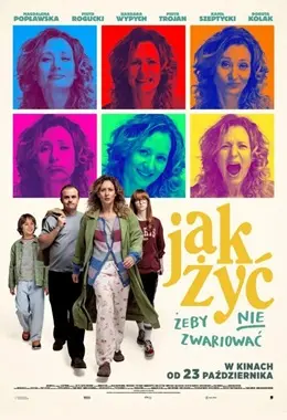 JAK ŻYĆ, ŻEBY NIE ZWARIOWAĆ