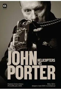 KONCERT JOHNA PORTERA - HELICOPTERS '45